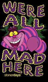 StonerDays 'We're All Mad Here' long sleeve shirt with Cheshire Cat graphic, USA made, cotton